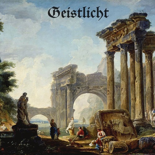 GeistLicht – Unburied Remnants Of The Ancients (2025)