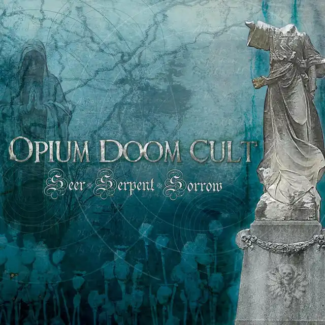 Opium Doom Cult – Seer – Serpent – Sorrow (2022)