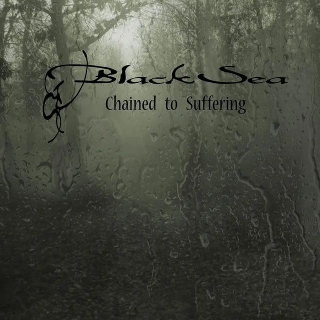 Black Sea – Chained To Suffering (2023),