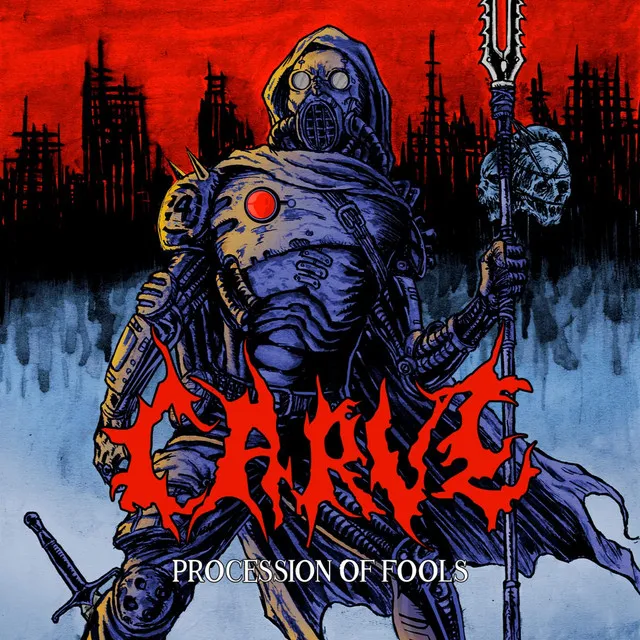 Carve – Procession Of Fools (2022)