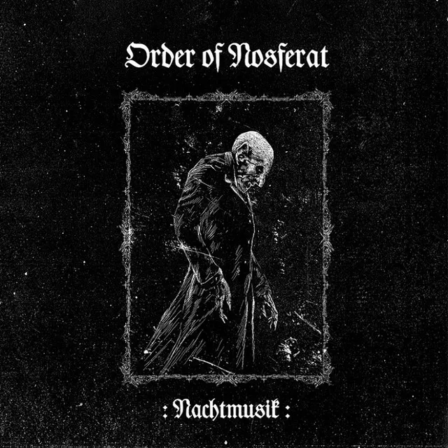 Order Of Nosferat – Nachtmusik (2022)