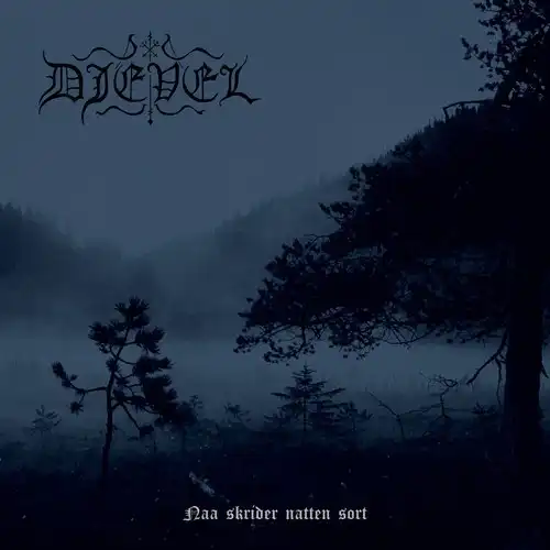 Djevel – Naa Skrider Natten Sort (2022)