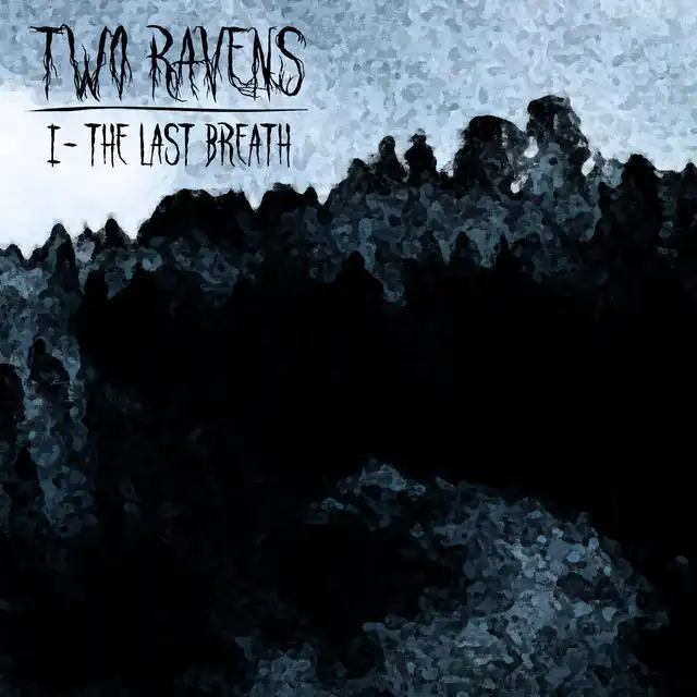 Two Ravens – I – The Last Breath (2023)