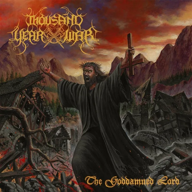 Thousand Year War – The Goddamned Lord (2021)