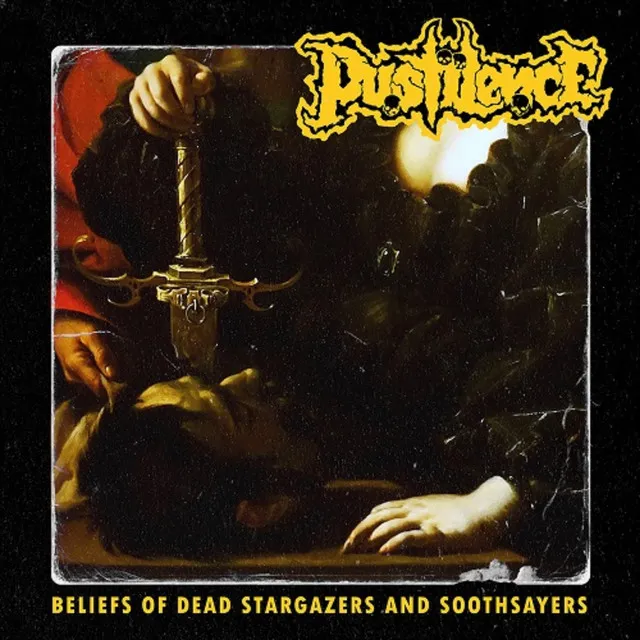 Pustilence – Beliefs Of Dead Stargazers And Soothsayers (2023)