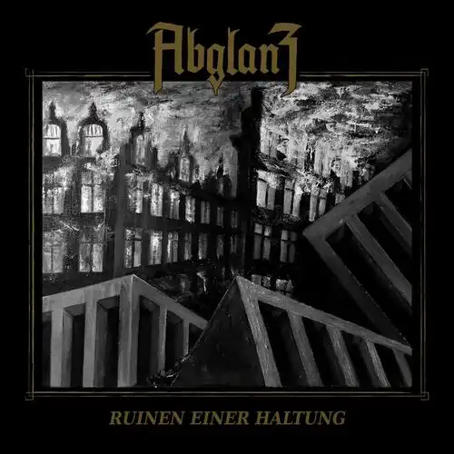 Abglanz – Ruinen Einer Haltung (2023)