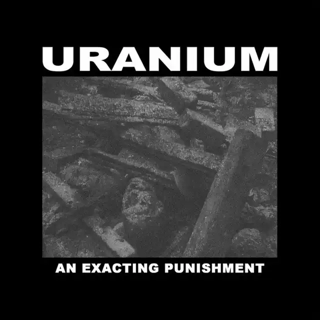 Uranium – An Exacting Punishment (2022)