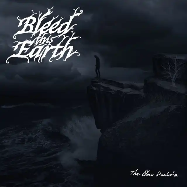 Bleed This Earth – The Slow Decline (2022)