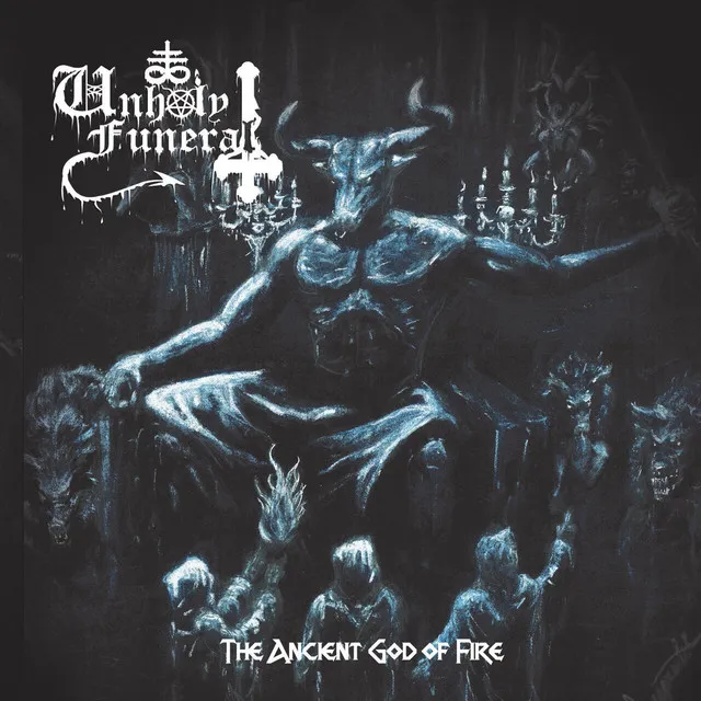 Unholy Funeral – The Ancient God Of Fire (2023)