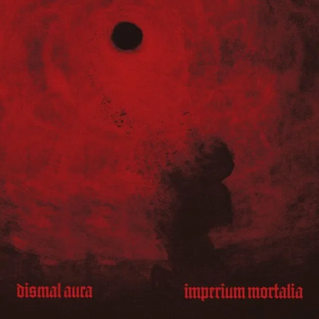 Dismal Aura – Imperium Mortalia (2023)