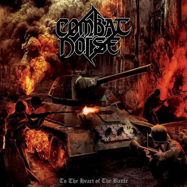 Combat Noise – To The Heart Of The Battle (2024)