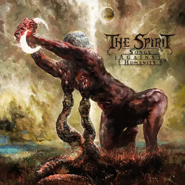 The Spirit – Songs Against Humanity (2024)