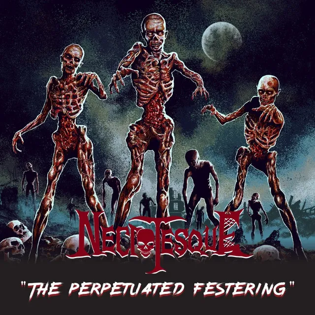 Necrotesque – The Perpetuated Festering (2023)