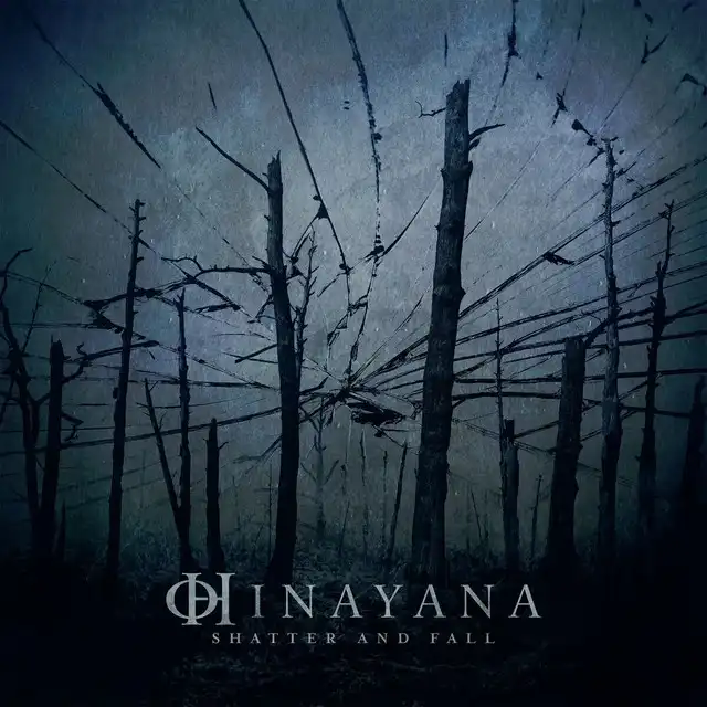 Hinayana – Shatter And Fall (2023)