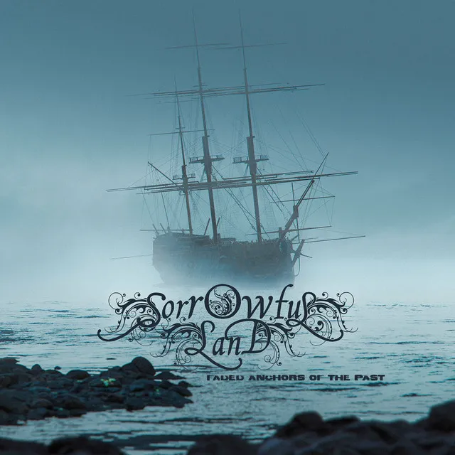 Sorrowful Land – Faded Anchors Of The Past (2023)