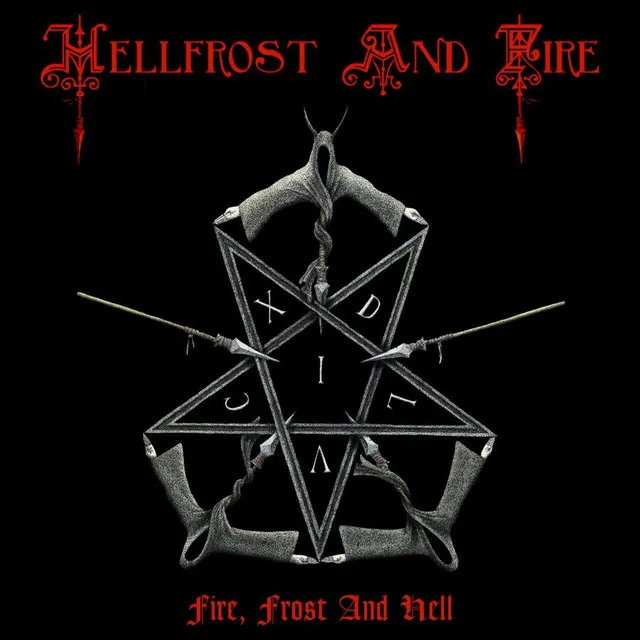 Hellfrost And Fire – Fire, Frost And Hell (2022)