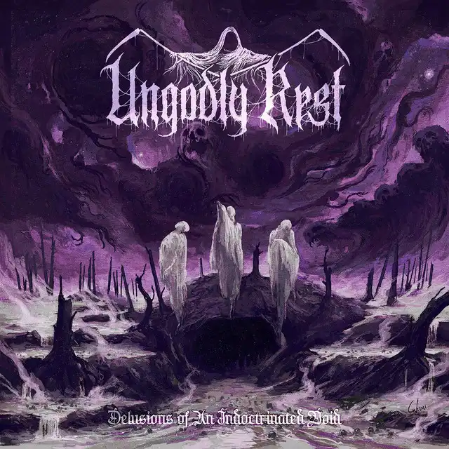 Ungodly Rest – Delusions Of An Indoctrinated Void (2021),