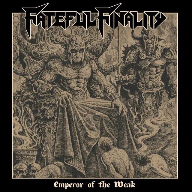 Fateful Finality – Emperor Of The Weak (2022),