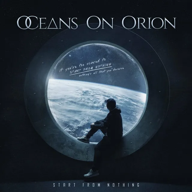 Oceans On Orion – Start From Nothing (2023)