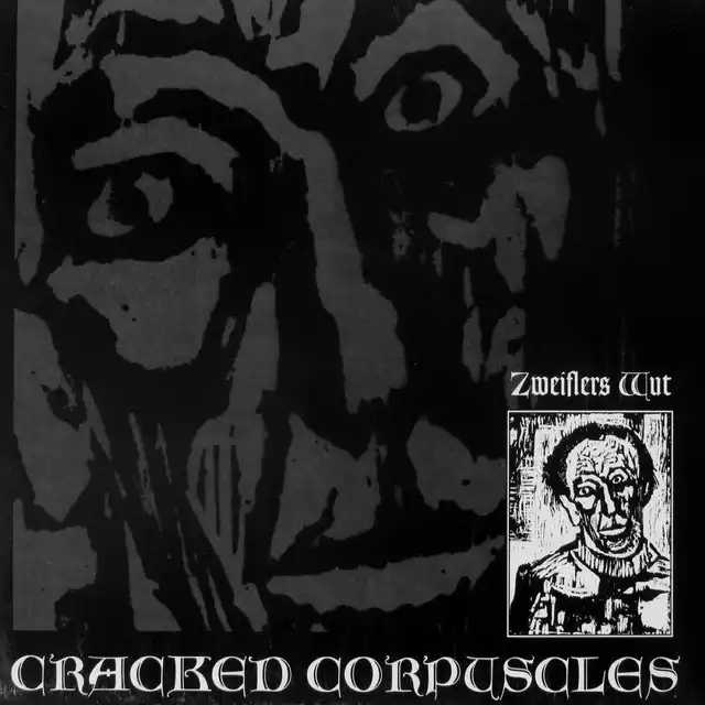 Cracked Corpuscles – Zweiflers Wut (1998)