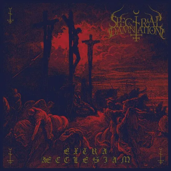 Spectral Damnation – Extra Æcclesiam (2023)