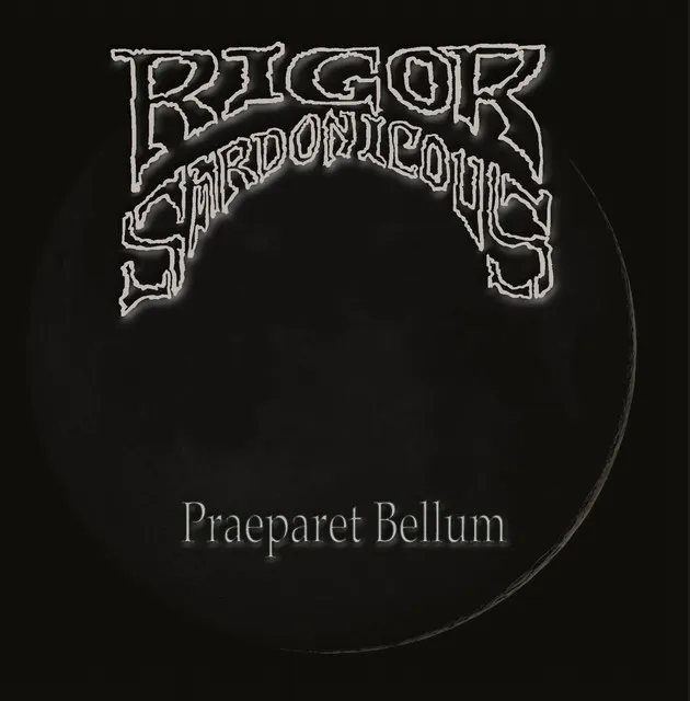 Rigor Sardonicous – Praeparet Bellum (2023)