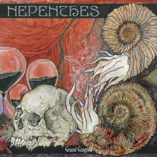 Nepenthes – Grand Guignol (2023)