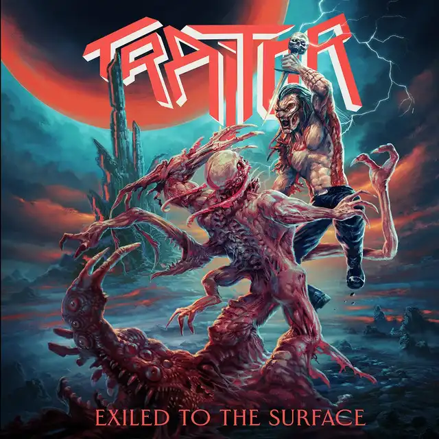 Traitor – Exiled To The Surface (2022)