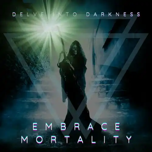 Delve Into Darkness – Embrace Mortality (2023)