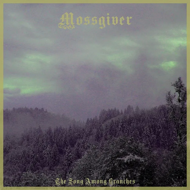 Mossgiver – The Song Among Branches (2022)