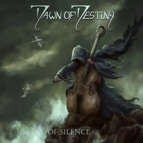 Dawn Of Destiny – Of Silence (2022)