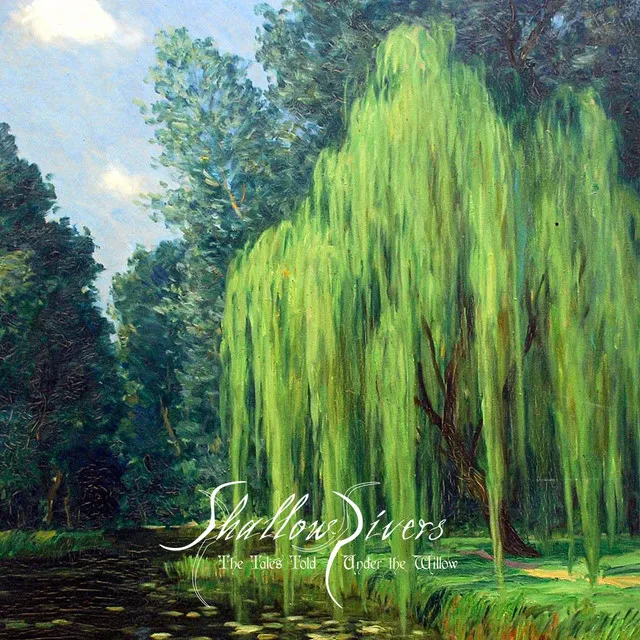 Shallow Rivers – The Tales Told Under The Willow (2022)